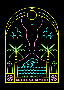 Less Monday More Summer 2