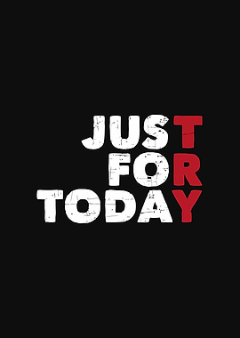 Just For Today Text Art