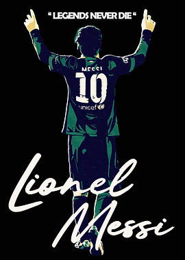 Lionel Messi : Legends Never Die