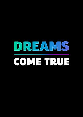 Dreams Come True Typography