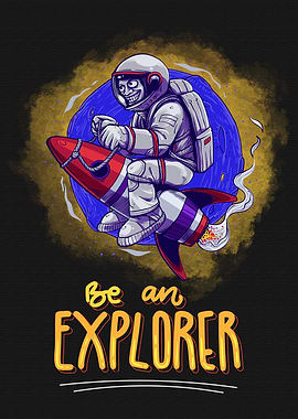 Astronaut on Rocket with 'Be an Explorer'