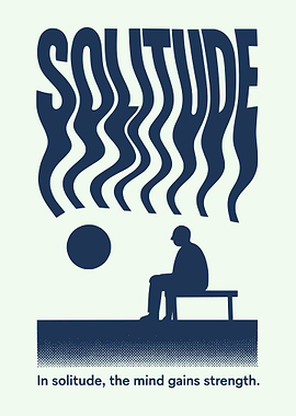 Solitude: Mind Gains Strength
