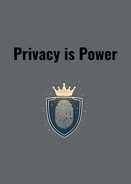 Privacy is Power