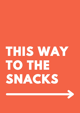 This Way to the Snacks, Sign Poster