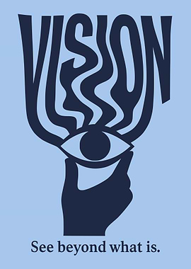 Vision: See Beyond What Is