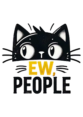 Ew People Cat Graphic