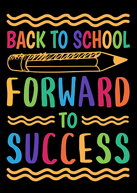 Back to School Forward to Success