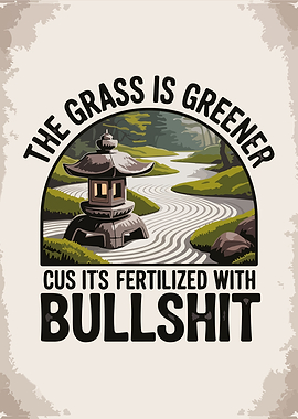 The Grass is Greener Funny Quote