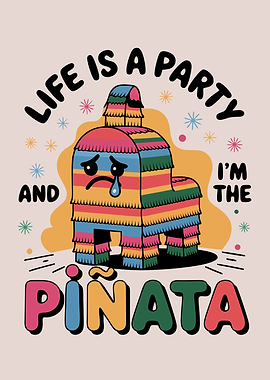 Life is a Party PiƱata Art