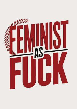 Feminist As Fuck Typography Art