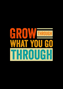 Grow Through What You Go Through Retro