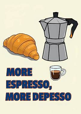 More Espresso, More Depresso