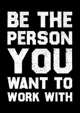 Be The Person Motivation Hustle Success Office Wall Decor