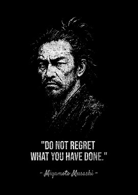 Miyamoto Musashi Regret Quotes Art