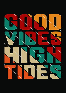 Good Vibes High Tides Retro Design