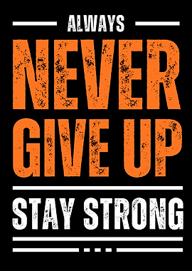 Always Never Give Up Typography