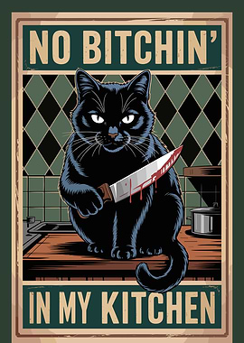 No Bitchin' Cat Kitchen Poster