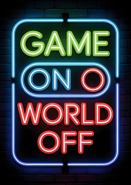Game On World Off Neon Sign