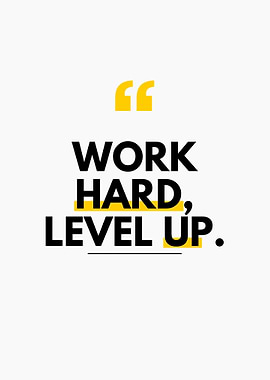 Work Hard, Level Up