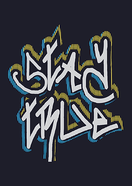 Stay True Graffiti Style Typography Art