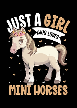 Just a Girl Who Loves Mini Horses