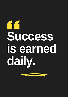 Success is Earned Daily - Minimal Motivational Quote Wall Art