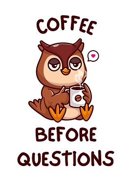 Coffee Before Questions Owl Cartoon