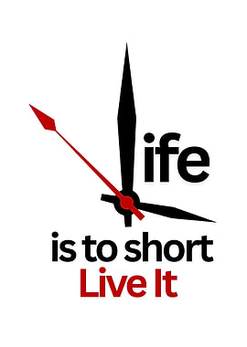 Life is too short, Live It