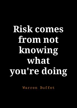 Warren Buffet Quote: Risk and Knowledge