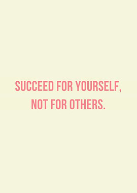 Succeed for Yourself Inspirational Quote