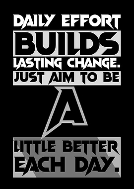 Inspirational Quote: Daily Effort Builds Change