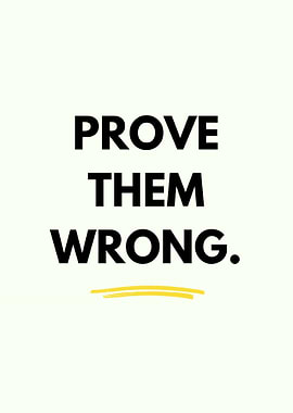 Prove Them Wrong Motivational Text Art