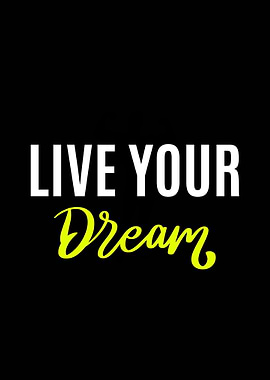 Live Your Dream Text Art