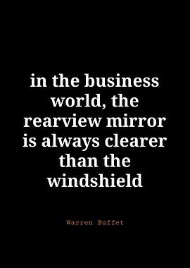 Warren Buffet Quote: Rearview Mirror