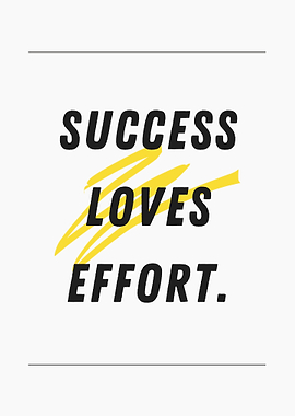 Success Loves Effort Motivational Poster