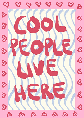 Cool People Live Here Pink Hearts