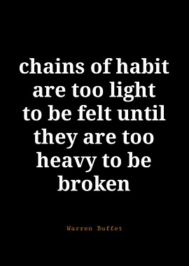 Chains of Habit Quote by Buffet