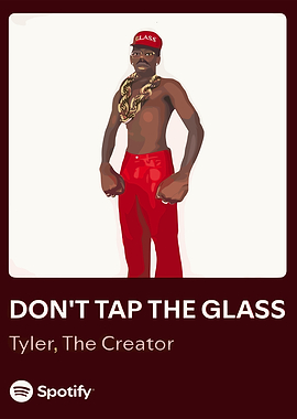 Don't Tap The Glass - Tyler, The Creator