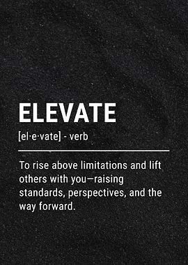 Elevate: Inspirational Definition