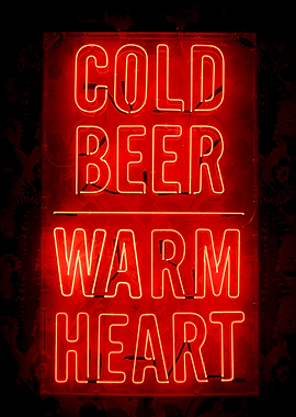 Cold Beer Warm Heart Neon Sign