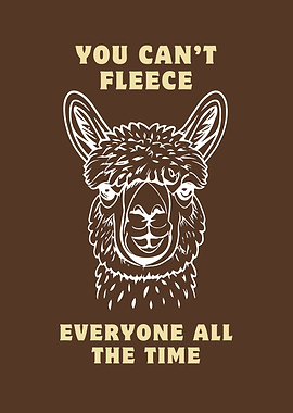 You Can't Fleece Everyone All the Time