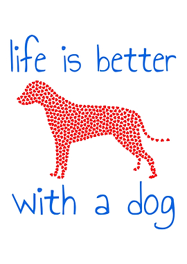 Life is better with a dog