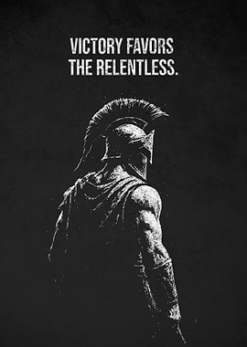 Victory Favors the Relentless Spartan