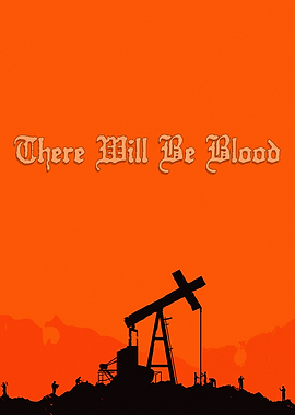 There Will Be Blood Movie Poster