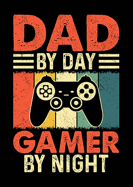 Dad by Day Gamer by Night