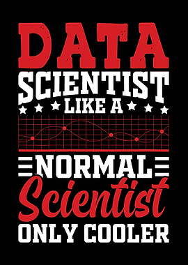 Data Scientist Only Cooler