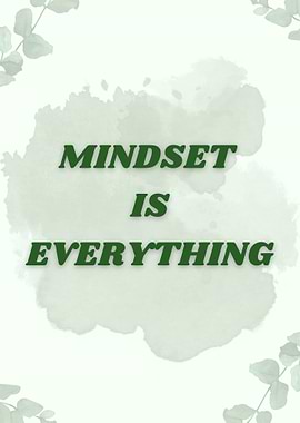 Mindset Is Everything – Motivational Green Quote Poster for Inspiration