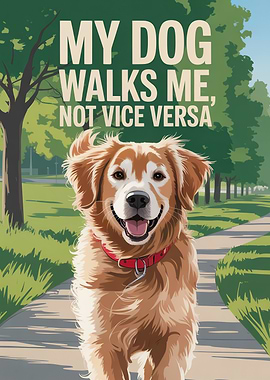 My Dog Walks Me, Not Vice Versa