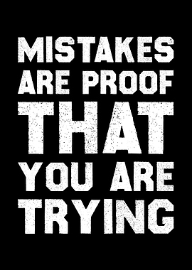 Motivational Wall Art Cheer up positive thinking, Mistakes Are Proof of Effort