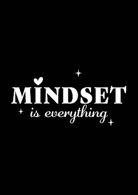 Mindset is Everything